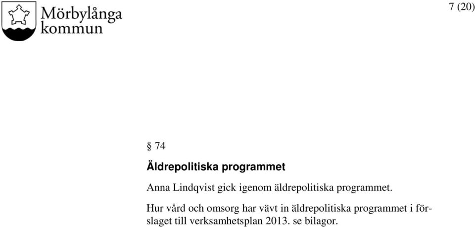 Hur vård och omsorg har vävt in äldrepolitiska