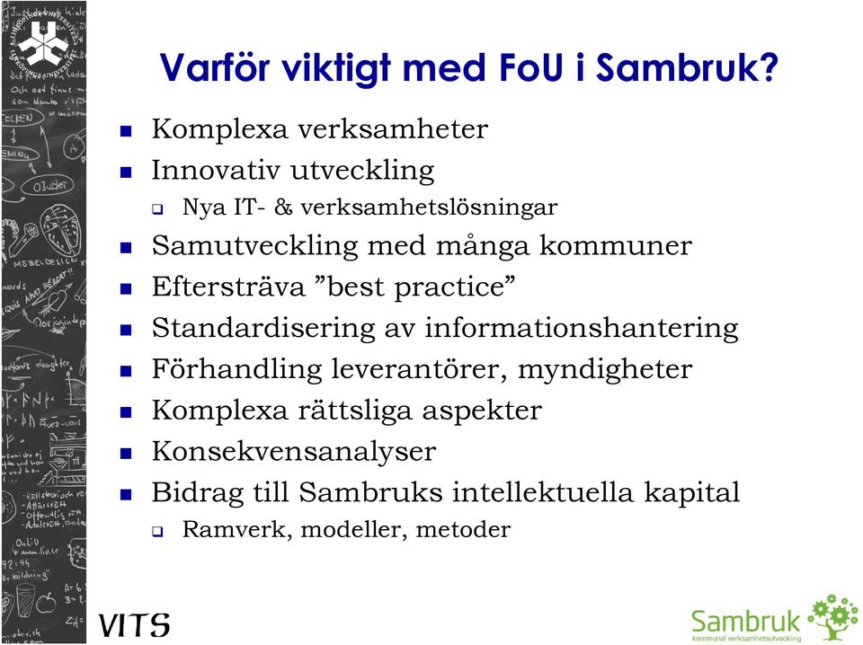 med många kommuner Eftersträva best practice Standardisering av informationshantering