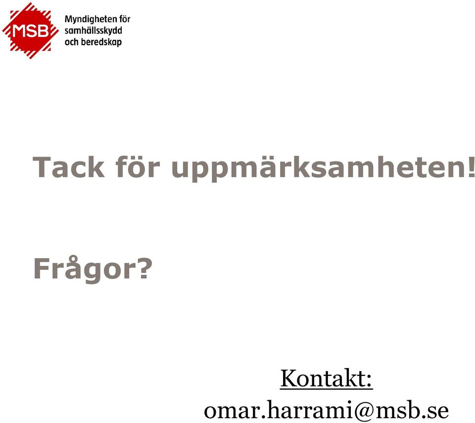 Frågor?