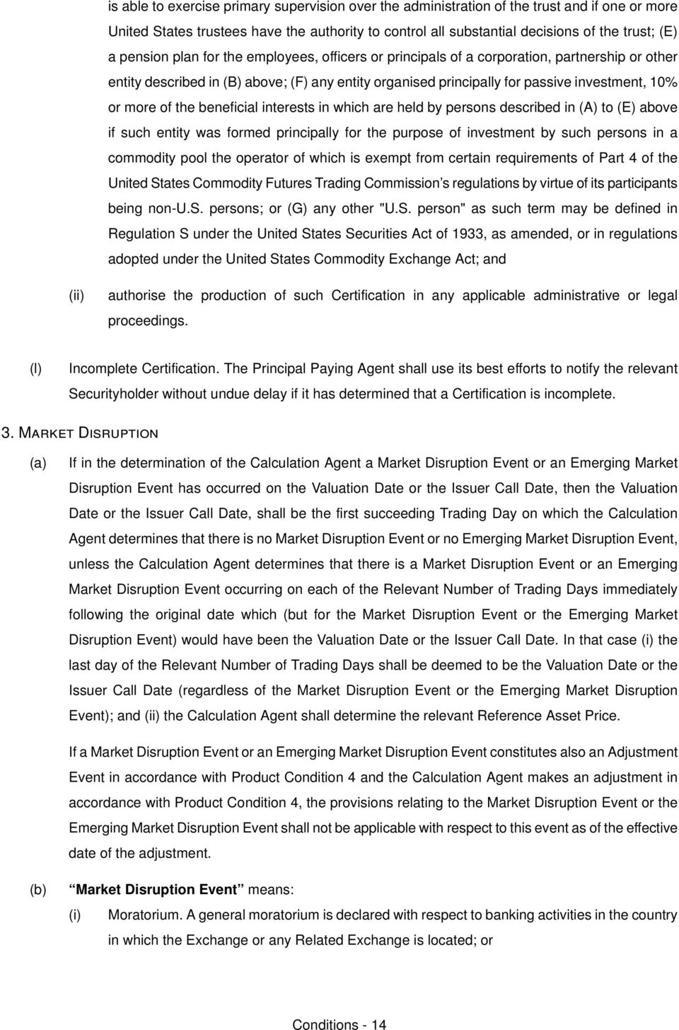 of the beneficial interests in which are held by persons described in EAF to EbF above if such entity was formed principally for the purpose of investment by such persons in a commodity pool the