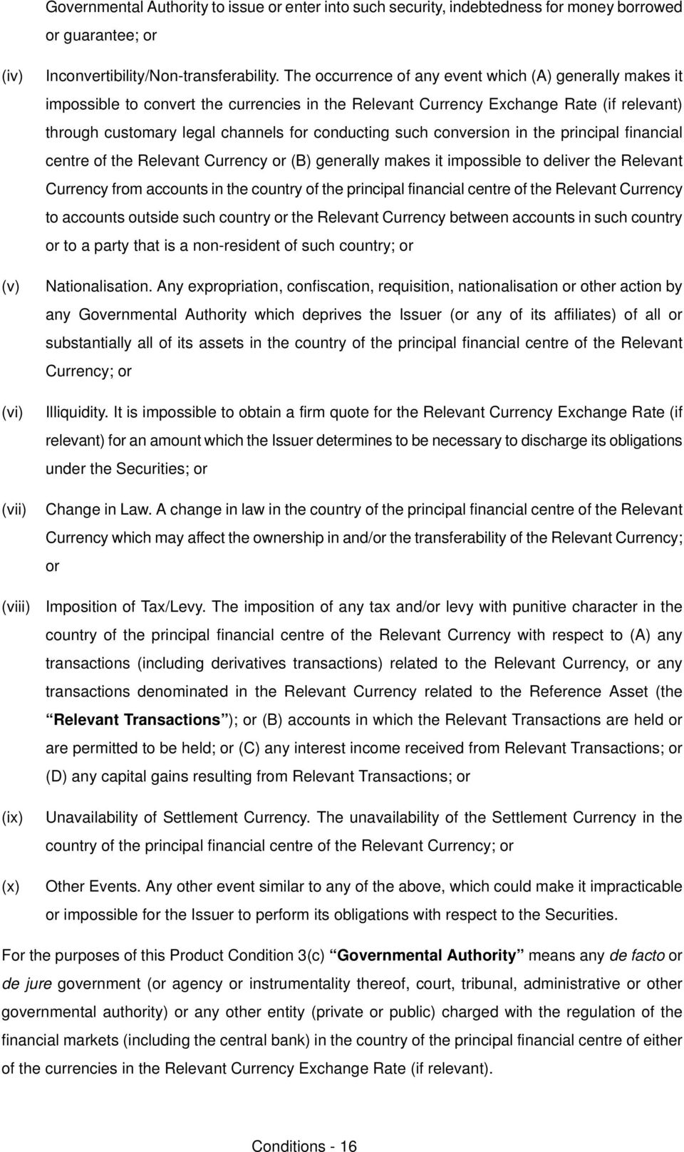 conversion in the principal financial centre of the oelevant Currency or EBF generally makes it impossible to deliver the oelevant Currency from accounts in the country of the principal financial