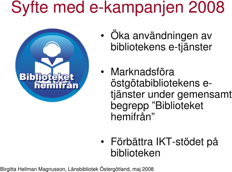 östgötabibliotekens e- tjänster under gemensamt