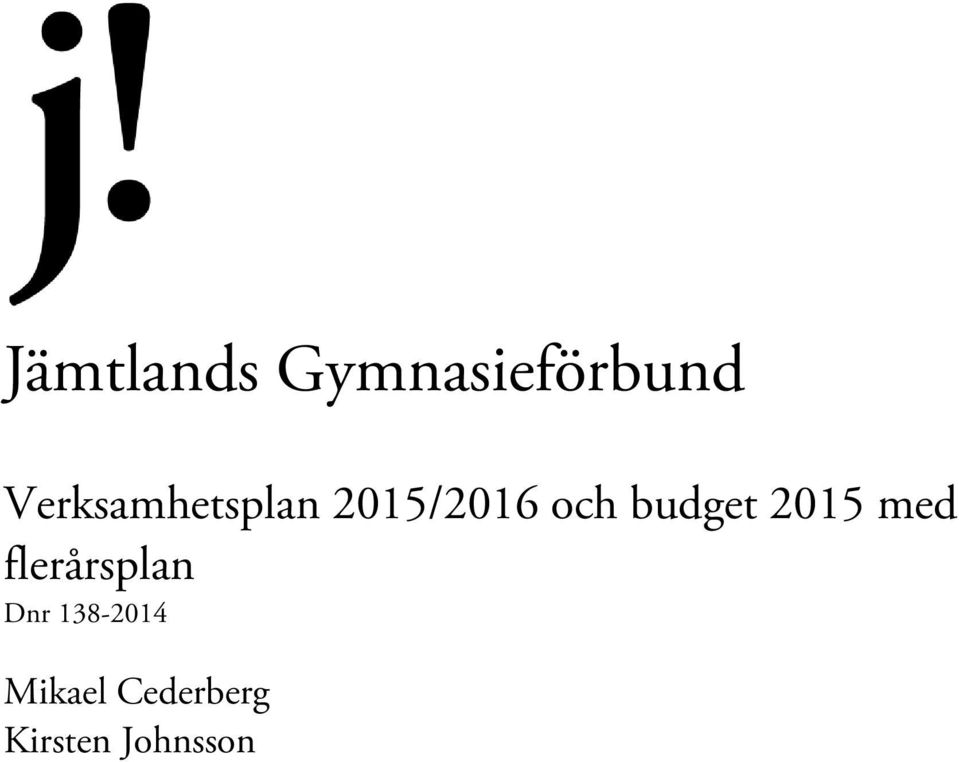 budget 2015 med flerårsplan Dnr