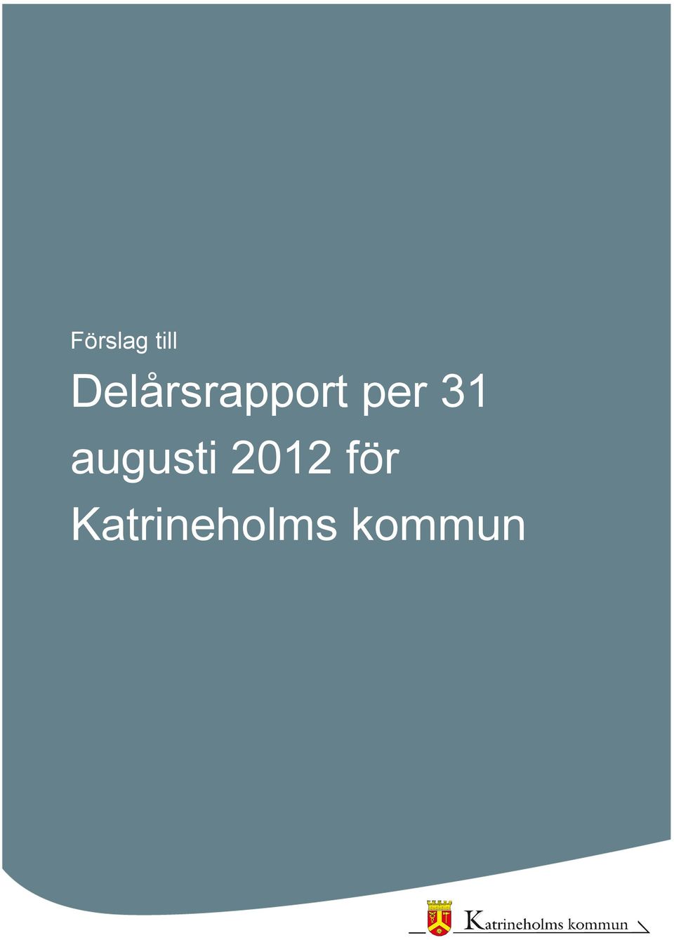 Delårsrapport per 31