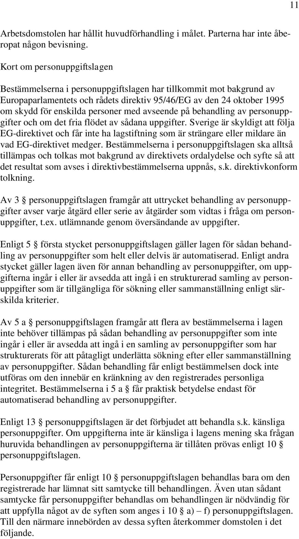 med avseende på behandling av personuppgifter och om det fria flödet av sådana uppgifter.