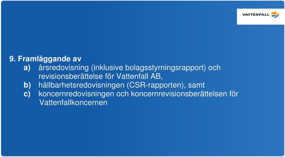 Vattenfall AB, b) hållbarhetsredovisningen (CSR-rapporten),