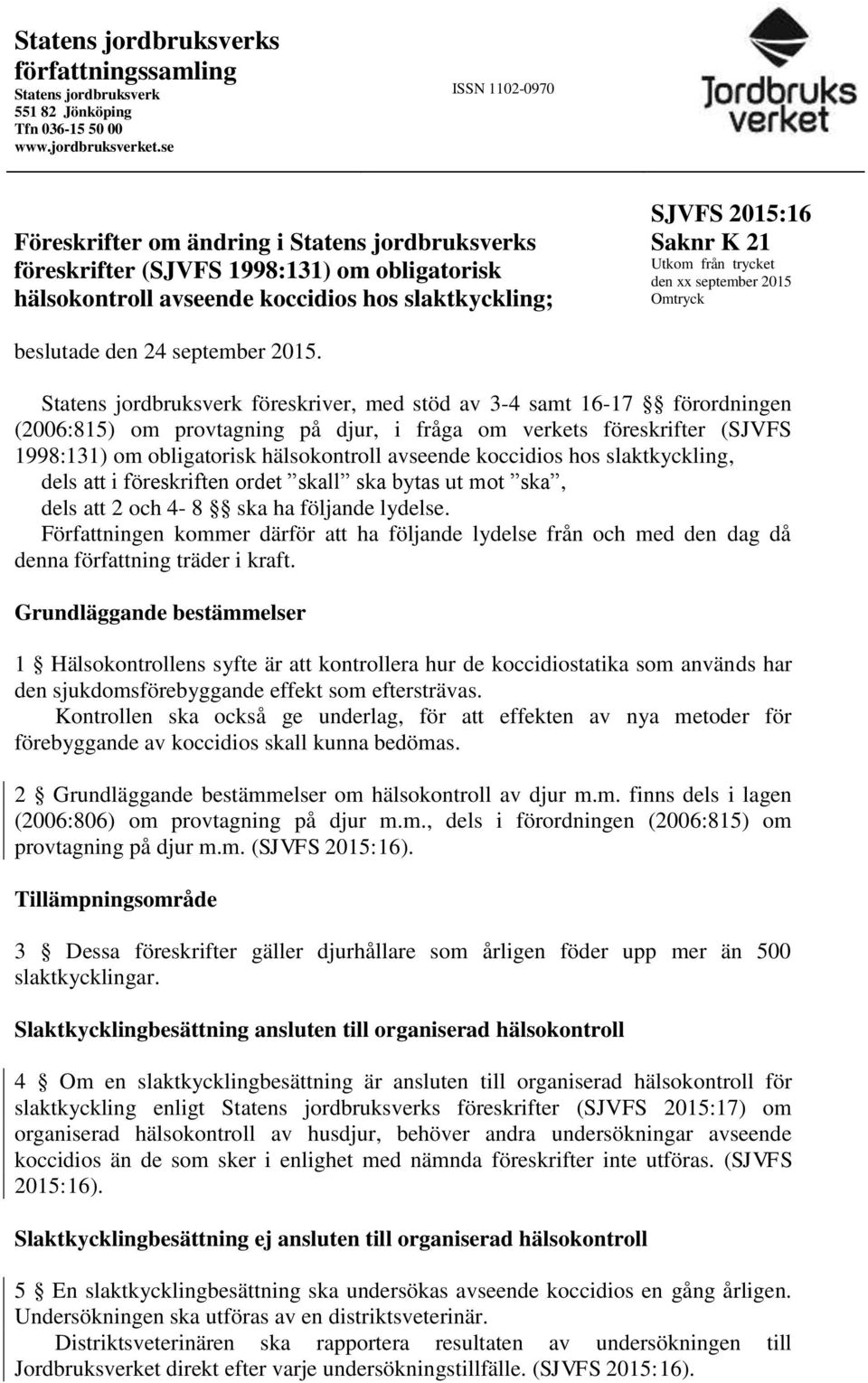 från trycket den xx september 2015 Omtryck beslutade den 24 september 2015.