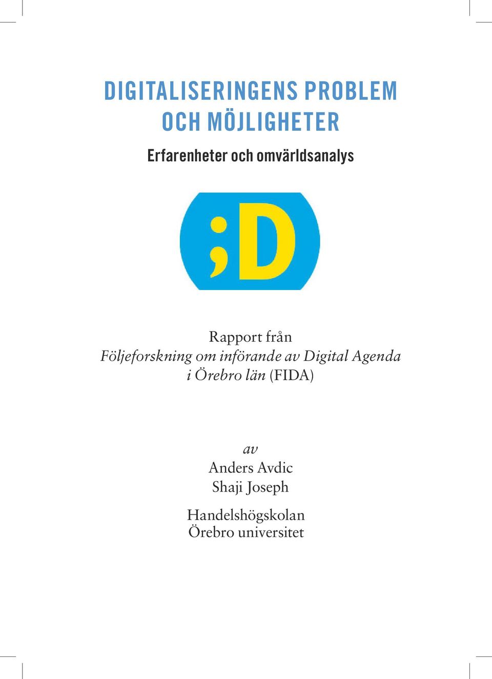 införande av Digital Agenda i Örebro län (FIDA) av