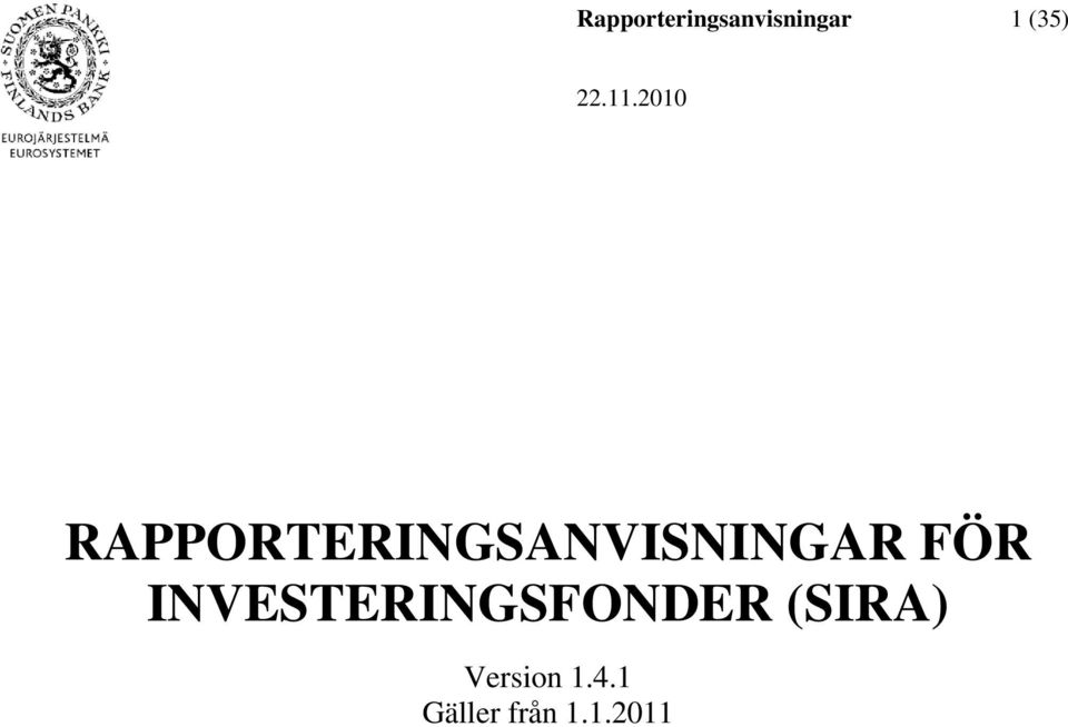 FÖR INVESTERINGSFONDER (SIRA)