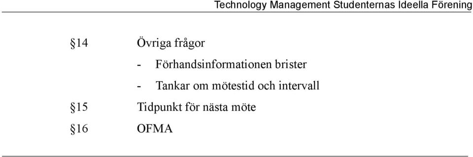 - Tankar om mötestid och