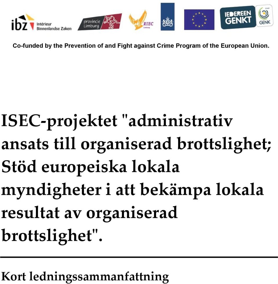ISEC-projektet "administrativ ansats till organiserad brottslighet;