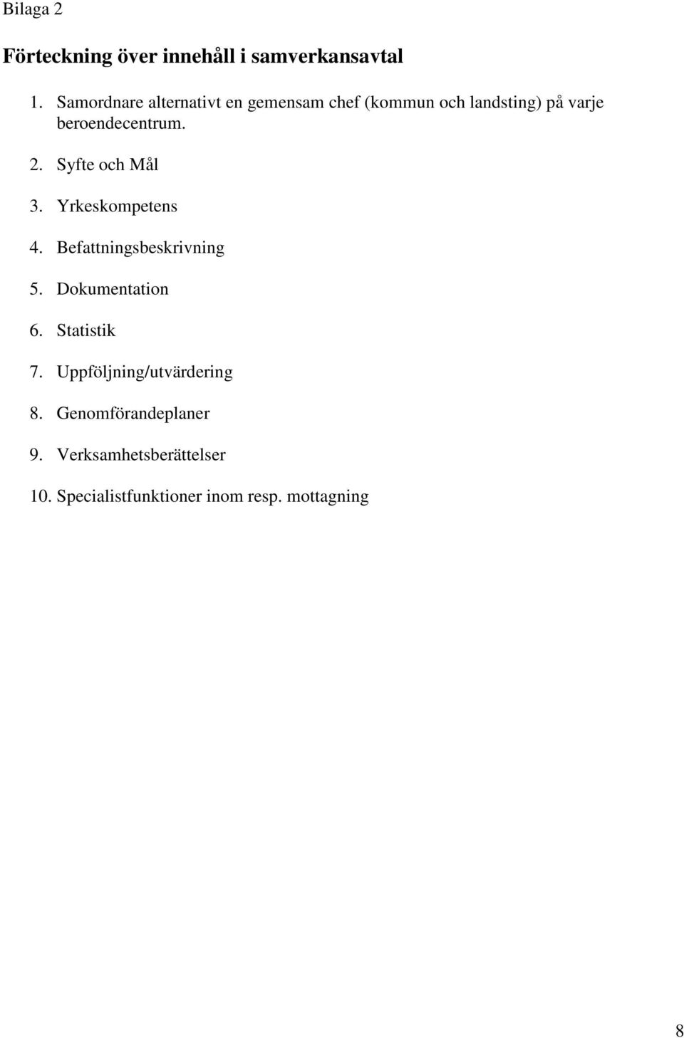 2. Syfte och Mål 3. Yrkeskompetens 4. Befattningsbeskrivning 5. Dokumentation 6.