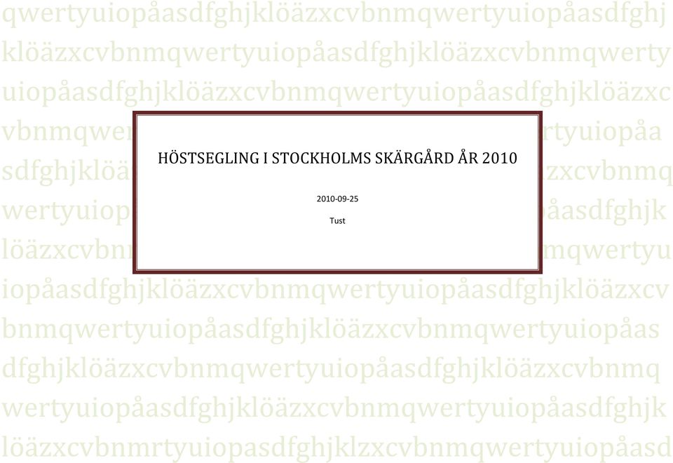 SKÄRGÅRD ÅR 2010 sdfghjklöäzxcvbnmqwertyuiopåasdfghjklöäzxcvbnmq.