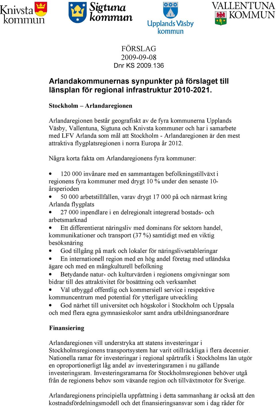 Arlandaregionen är den mest attraktiva flygplatsregionen i norra Europa år 2012.