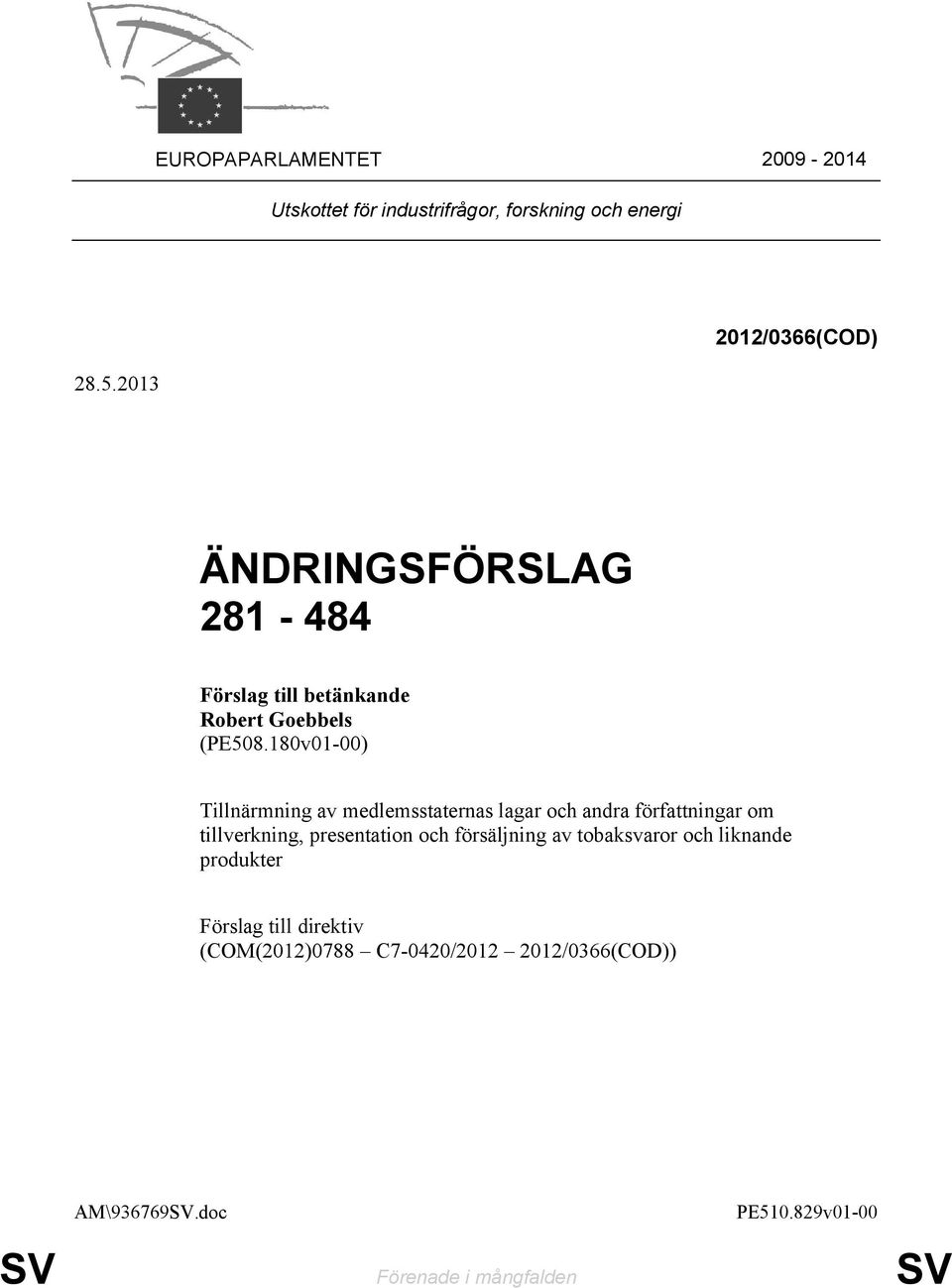 180v01-00) Tillnärmning av medlemsstaternas lagar och andra författningar om tillverkning, presentation