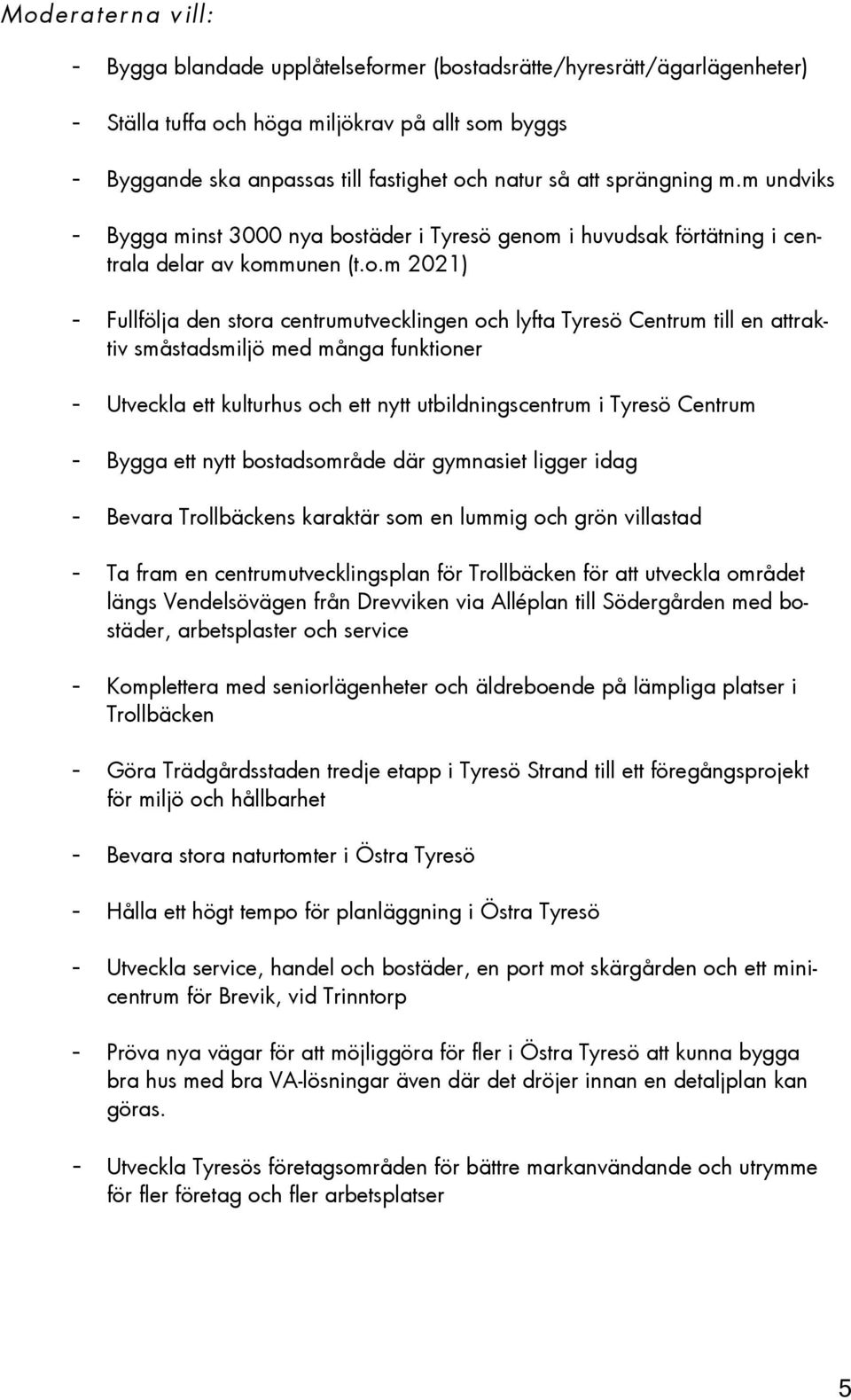 täder i Tyresö genom