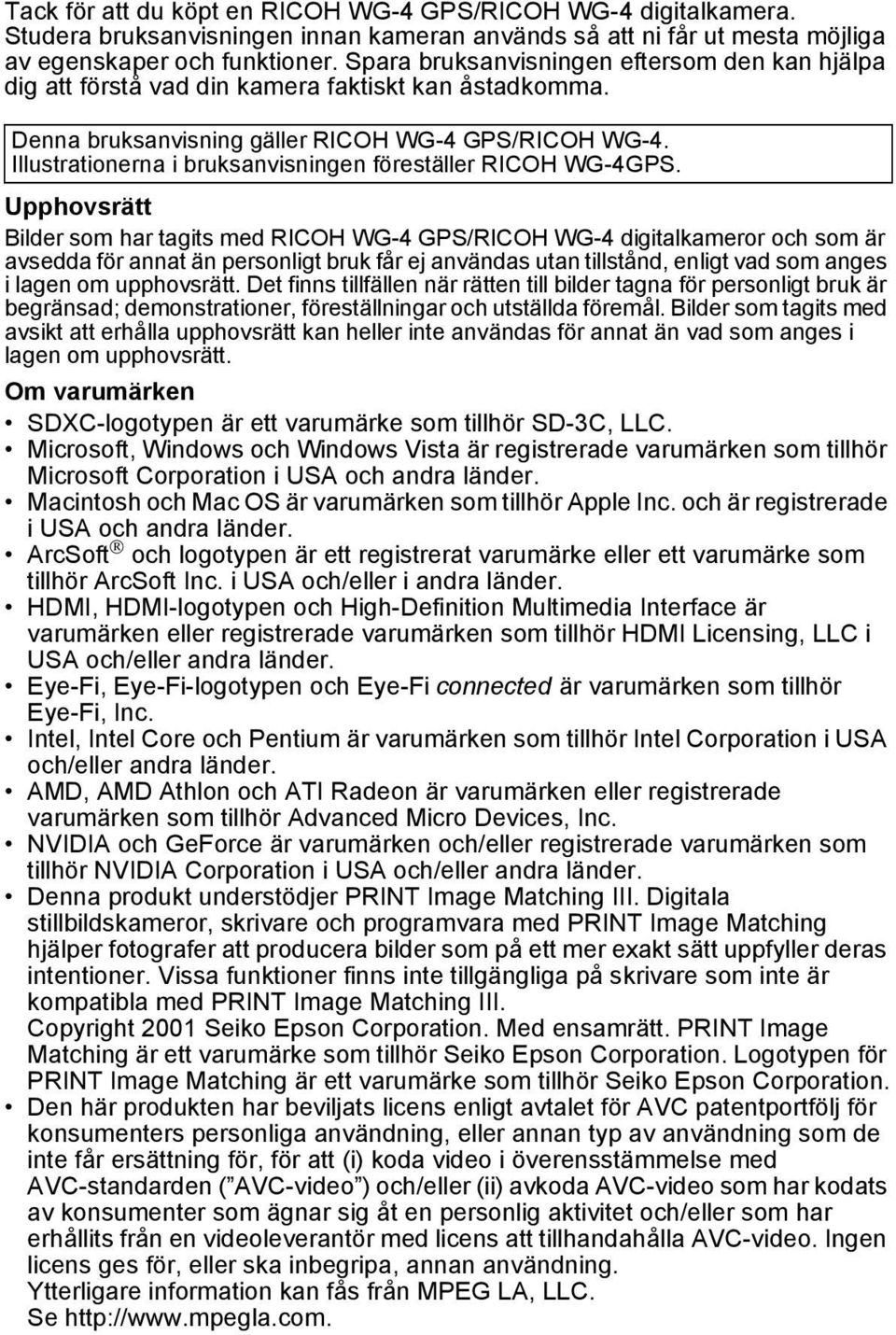 Illustrationerna i bruksanvisningen föreställer RICOH WG-4GPS.