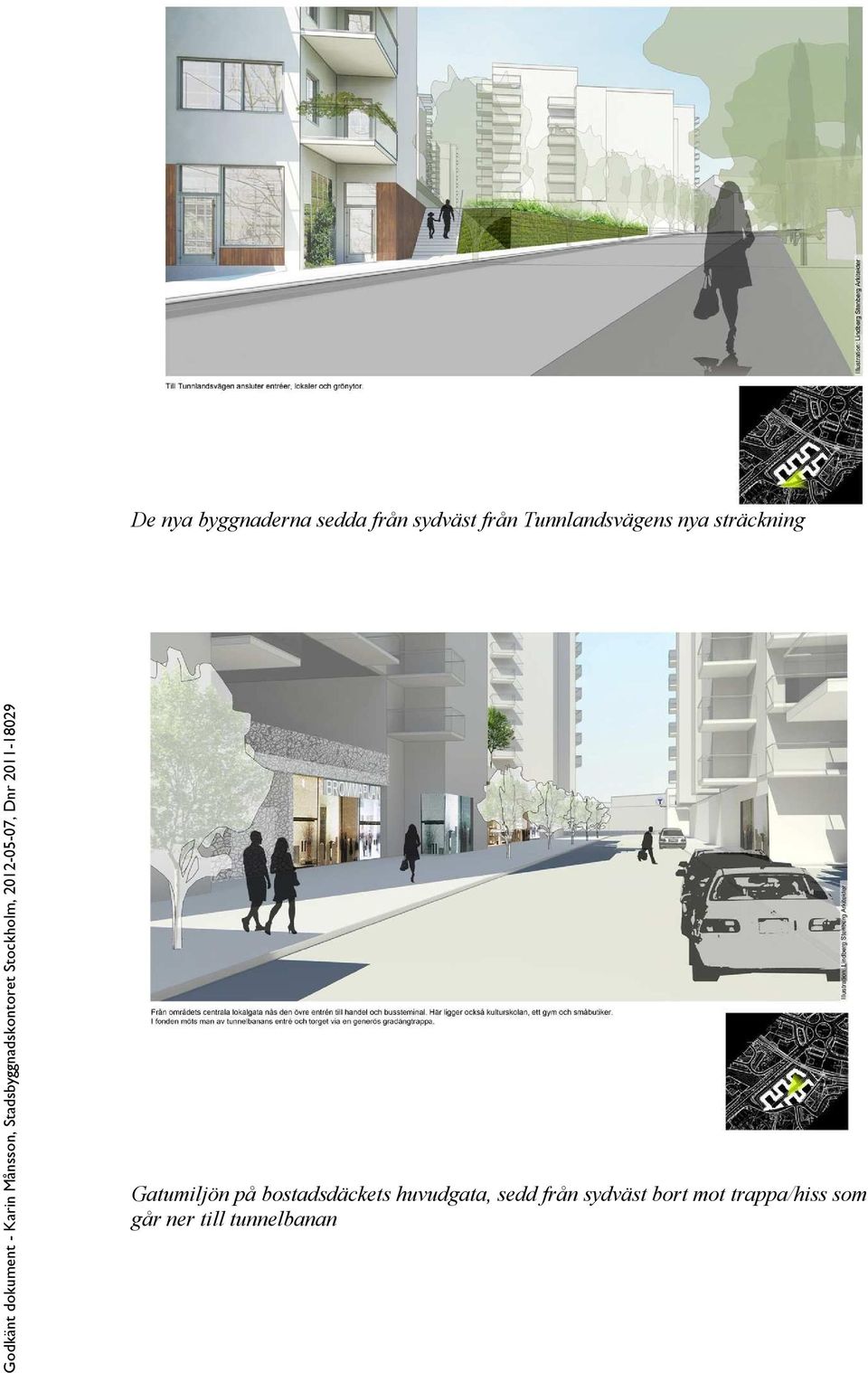 bostadsdäckets huvudgata, sedd från sydväst