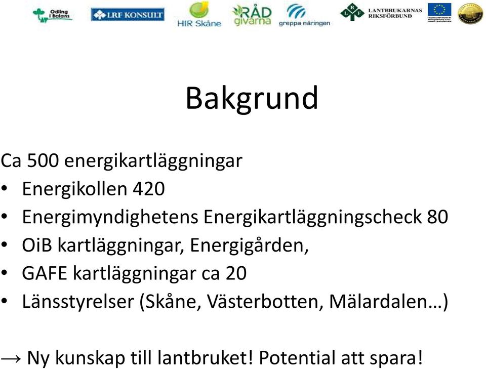 OiBkartläggningar, Energigården, GAFE kartläggningar ca 20