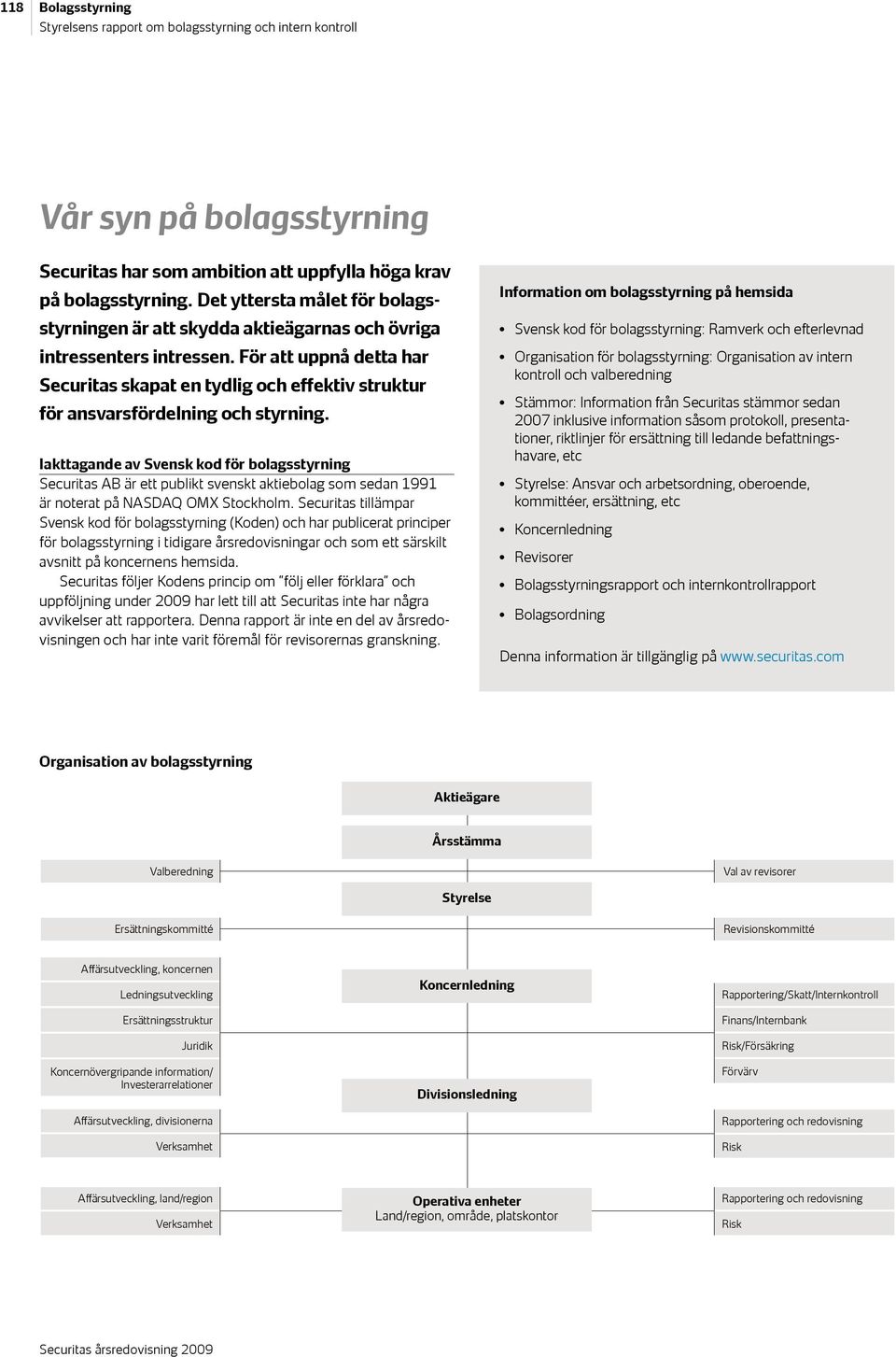 För att uppnå detta har Securitas skapat en tydlig och effektiv struktur för ansvarsfördelning och styrning.