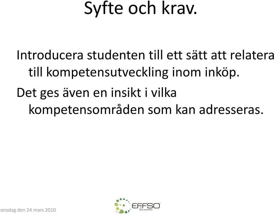 till kompetensutveckling inom inköp.