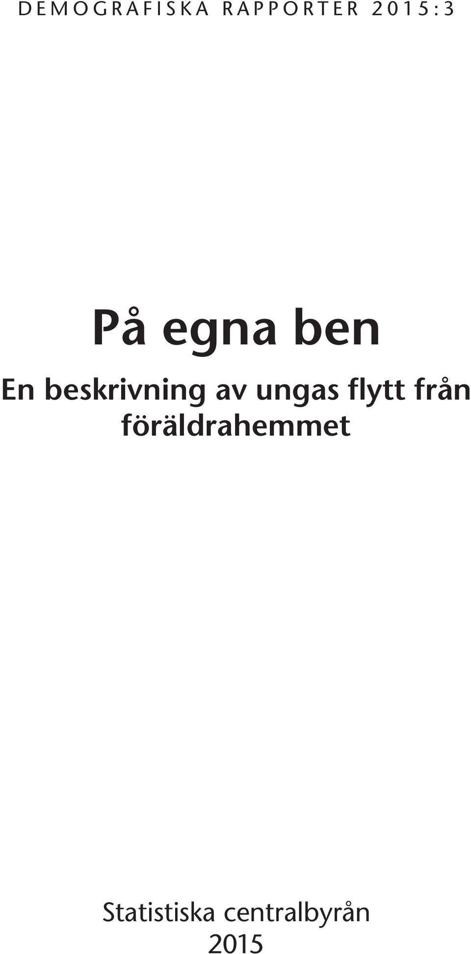 ungas flytt från