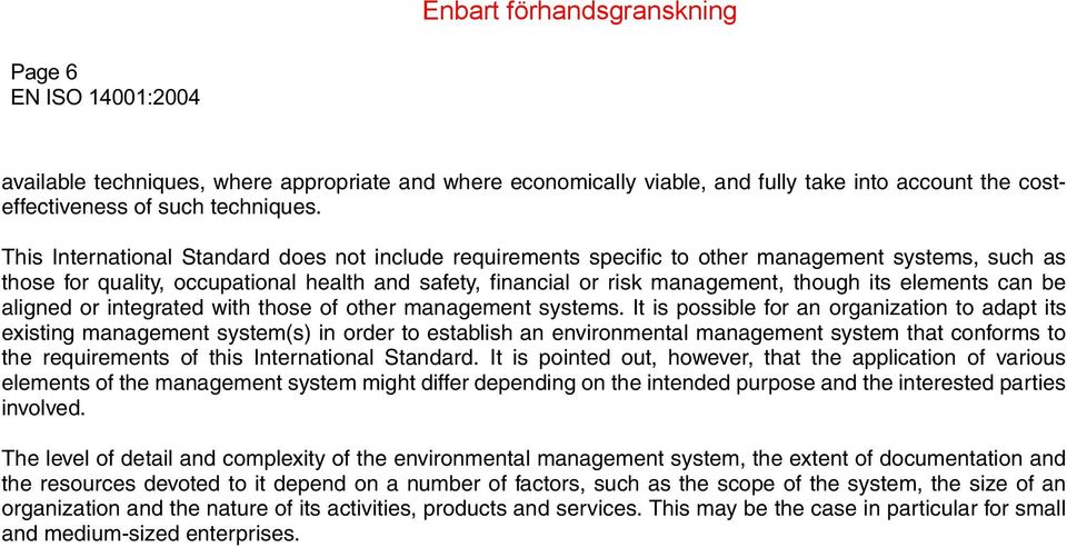 elements can be aligned or integrated with those of other management systems.