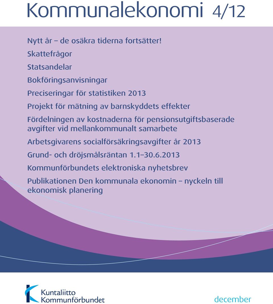 effekter Fördelningen av kostnaderna för pensionsutgiftsbaserade avgifter vid mellankommunalt samarbete Arbetsgivarens