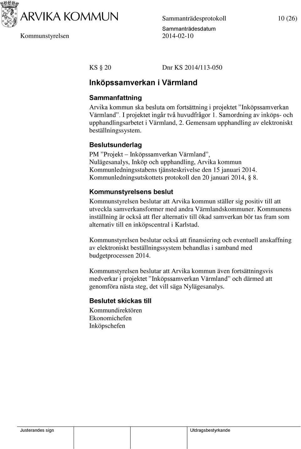 PM Projekt Inköpssamverkan Värmland, Nulägesanalys, Inköp och upphandling, Arvika kommun Kommunledningsstabens tjänsteskrivelse den 15 januari 2014.