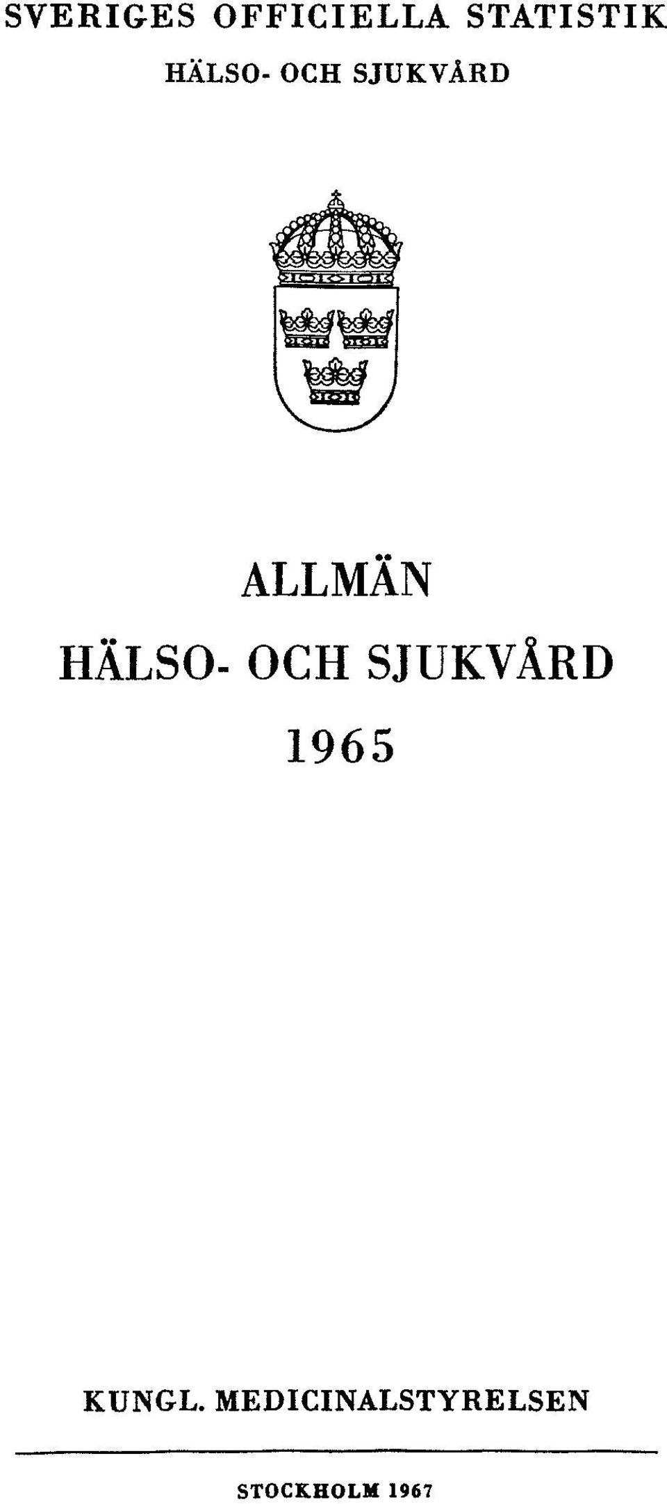 HÄLSO- OCH SJUKVÅRD 1965 KUNGL.