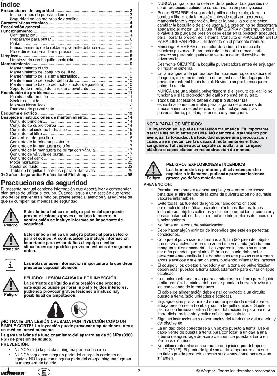 .. 9 Mantenmento daro... 9 Mantenmento del conjunto del fltro... 9 Mantenmento del sstema hdráulco... 0 Mantenmento del sector del fludo... 0 Mantenmento básco del motor (motor de gasolna).