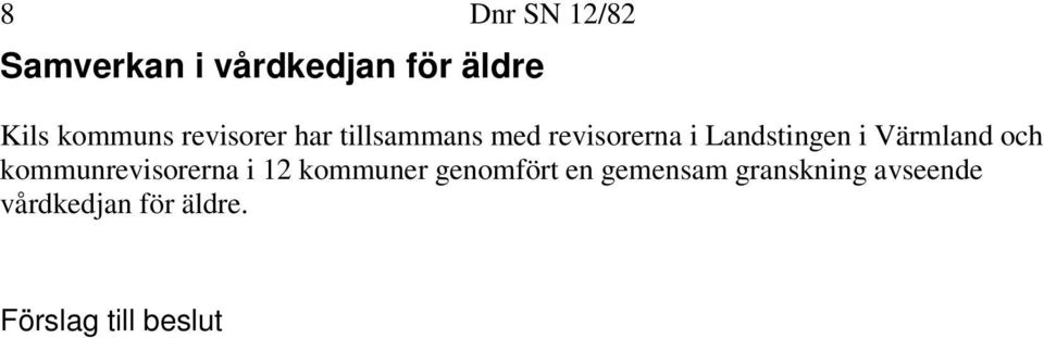 Landstingen i Värmland och kommunrevisorerna i 12