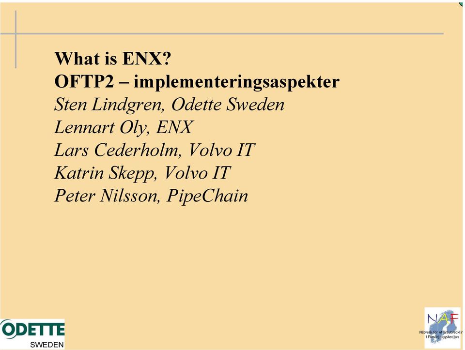 Lindgren, Odette Sweden Lennart Oly, ENX