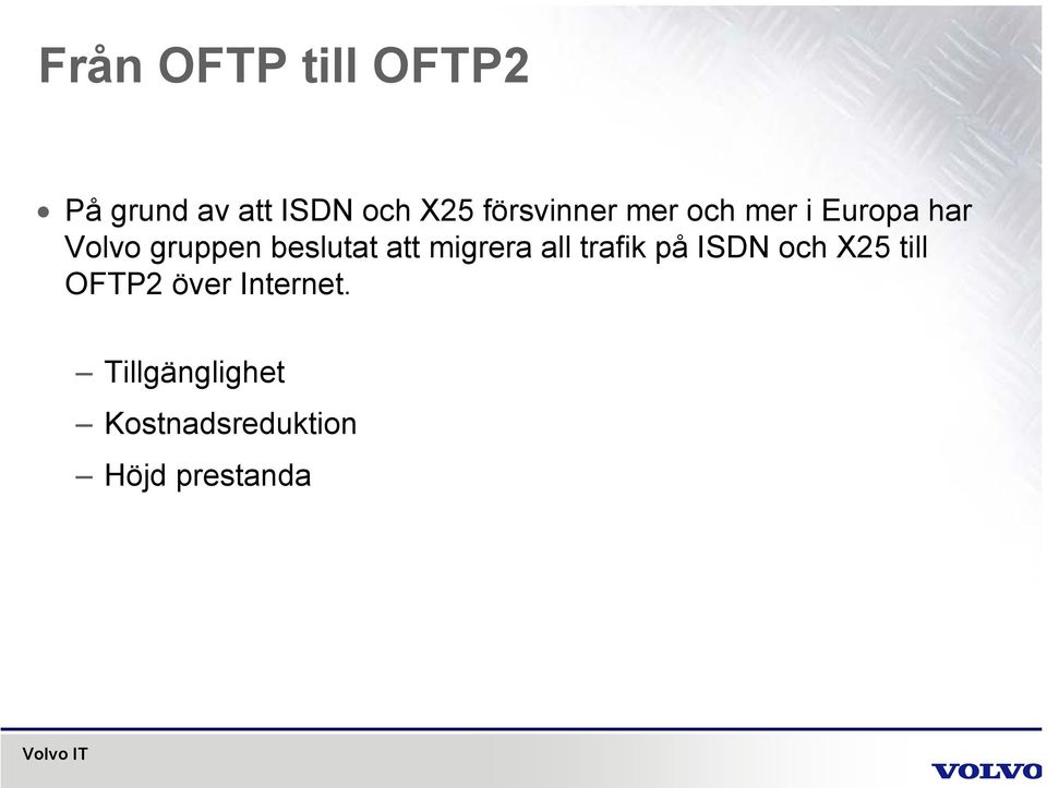 beslutat att migrera all trafik på ISDN och X25 till