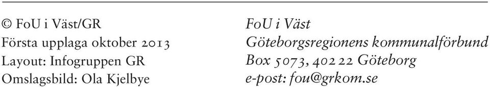 Kjelbye FoU i Väst Göteborgsregionens