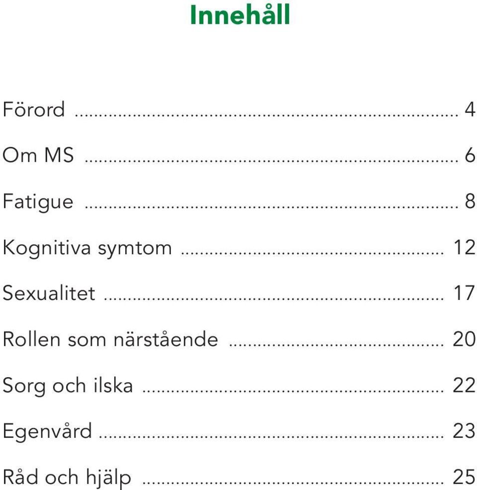 .. 17 Rollen som närstående.