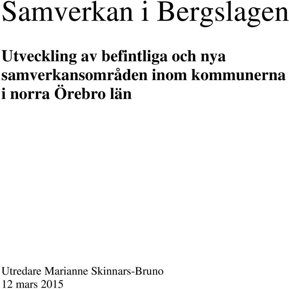 inom kommunerna i norra Örebro län