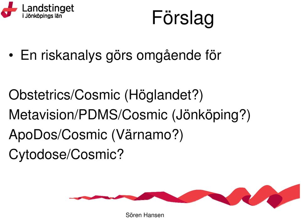 ) Metavision/PDMS/Cosmic (Jönköping?