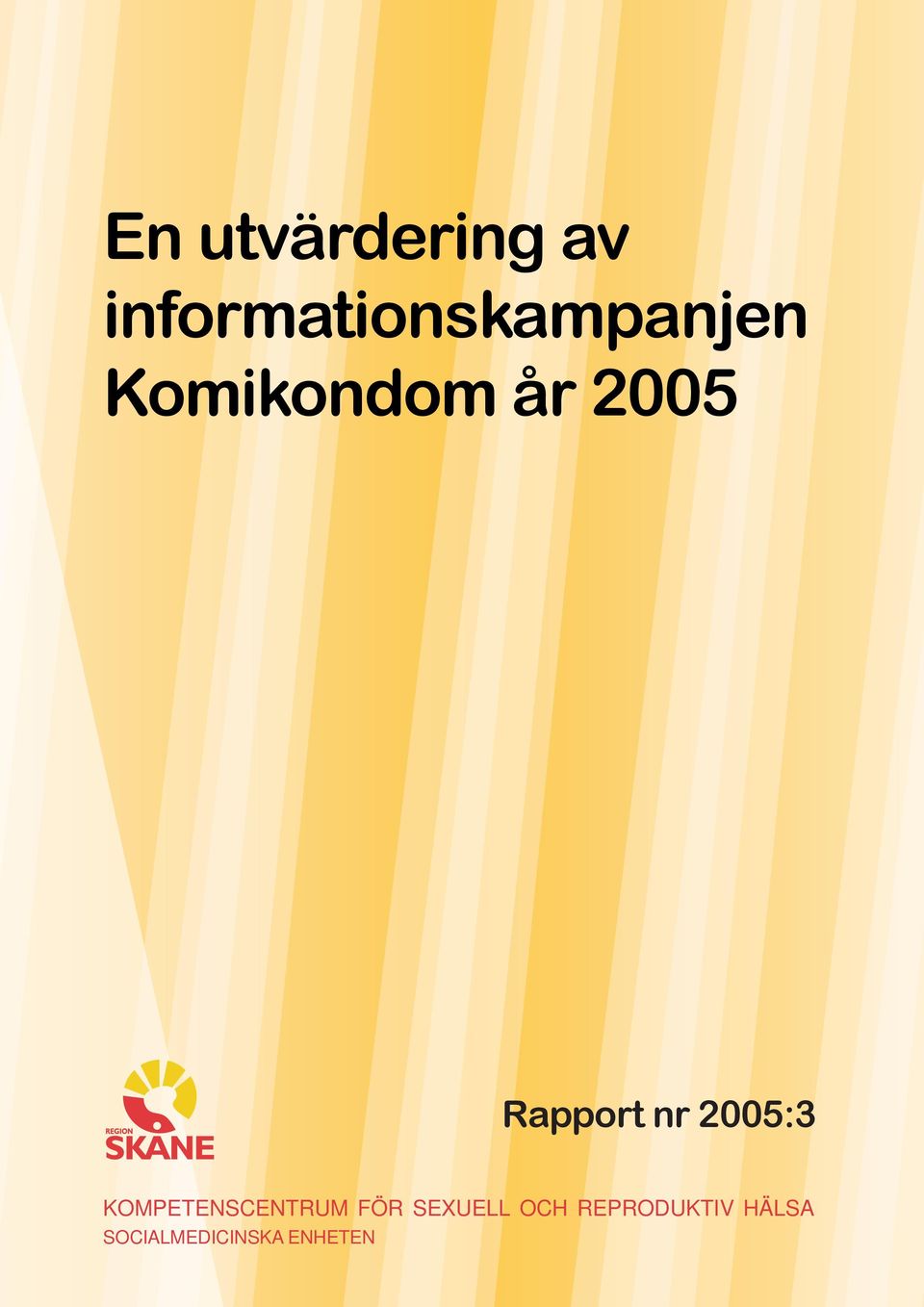 2005 Rapport nr 2005:3