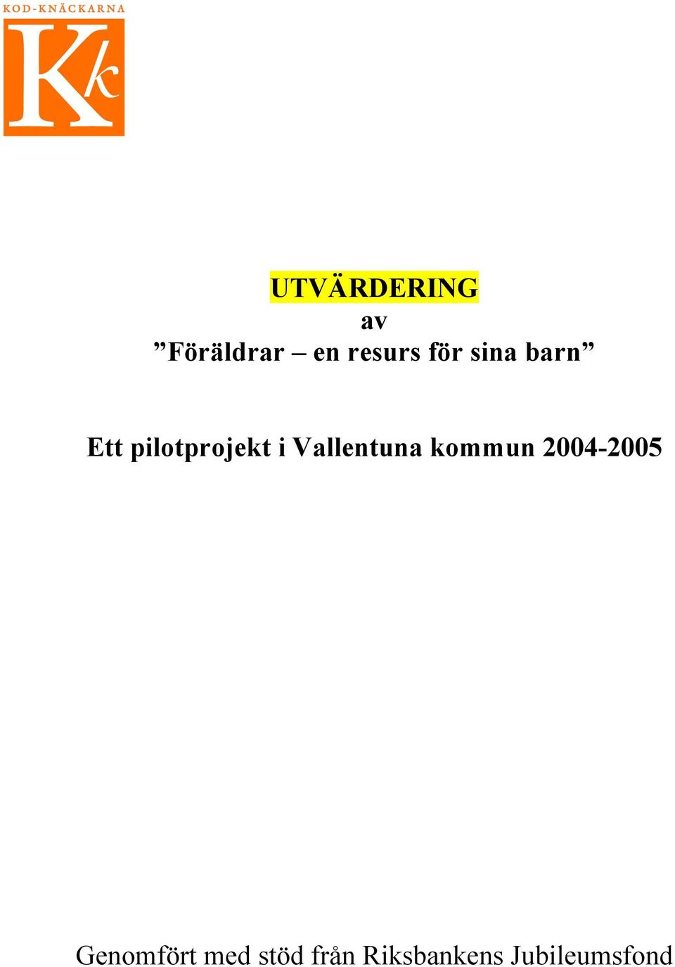 Vallentuna kommun 2004-2005