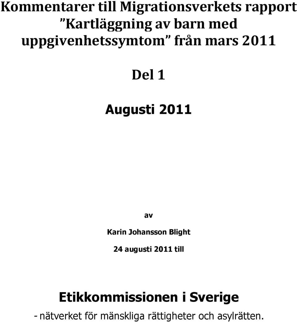 av Karin Johansson Blight 24 augusti 2011 till