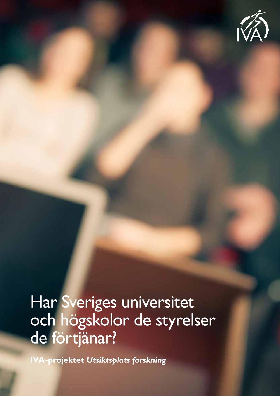 styrelser de förtjänar?