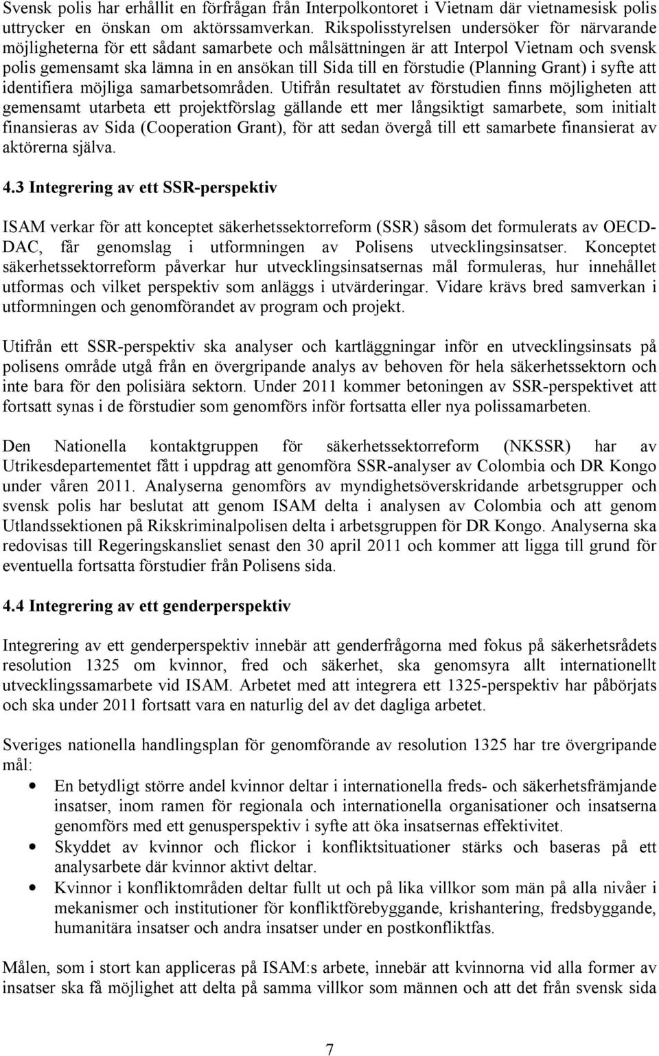 förstudie (Planning Grant) i syfte att identifiera möjliga samarbetsområden.