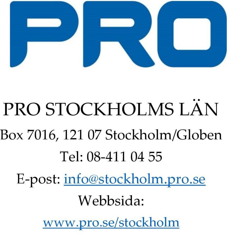 04 55 E-post: info@stockholm.pro.