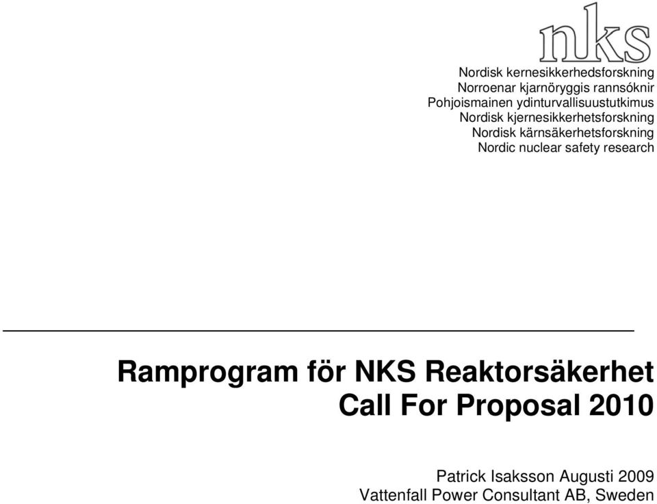 kärnsäkerhetsforskning Nordic nuclear safety research Ramprogram för NKS