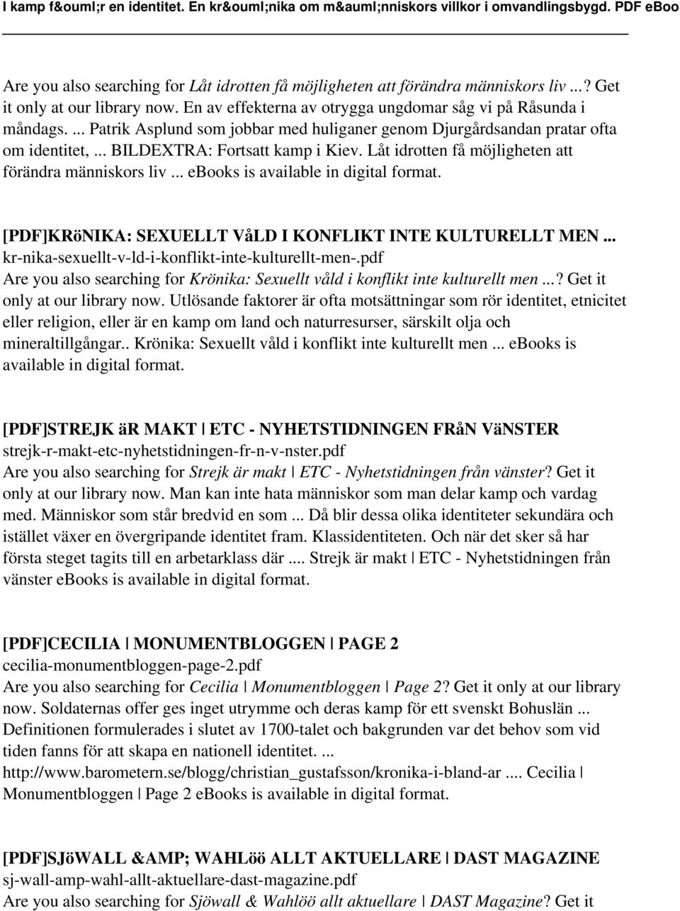 .. ebooks is available in digital format. [PDF]KRöNIKA: SEXUELLT VåLD I KONFLIKT INTE KULTURELLT MEN... kr-nika-sexuellt-v-ld-i-konflikt-inte-kulturellt-men-.