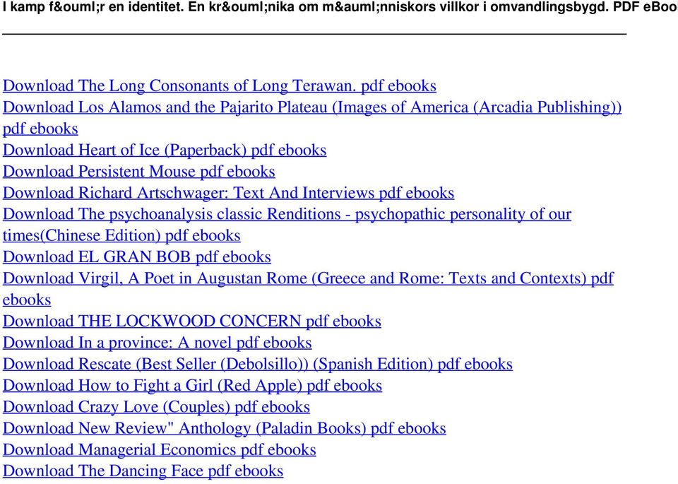 Richard Artschwager: Text And Interviews pdf ebooks Download The psychoanalysis classic Renditions - psychopathic personality of our times(chinese Edition) pdf ebooks Download EL GRAN BOB pdf ebooks