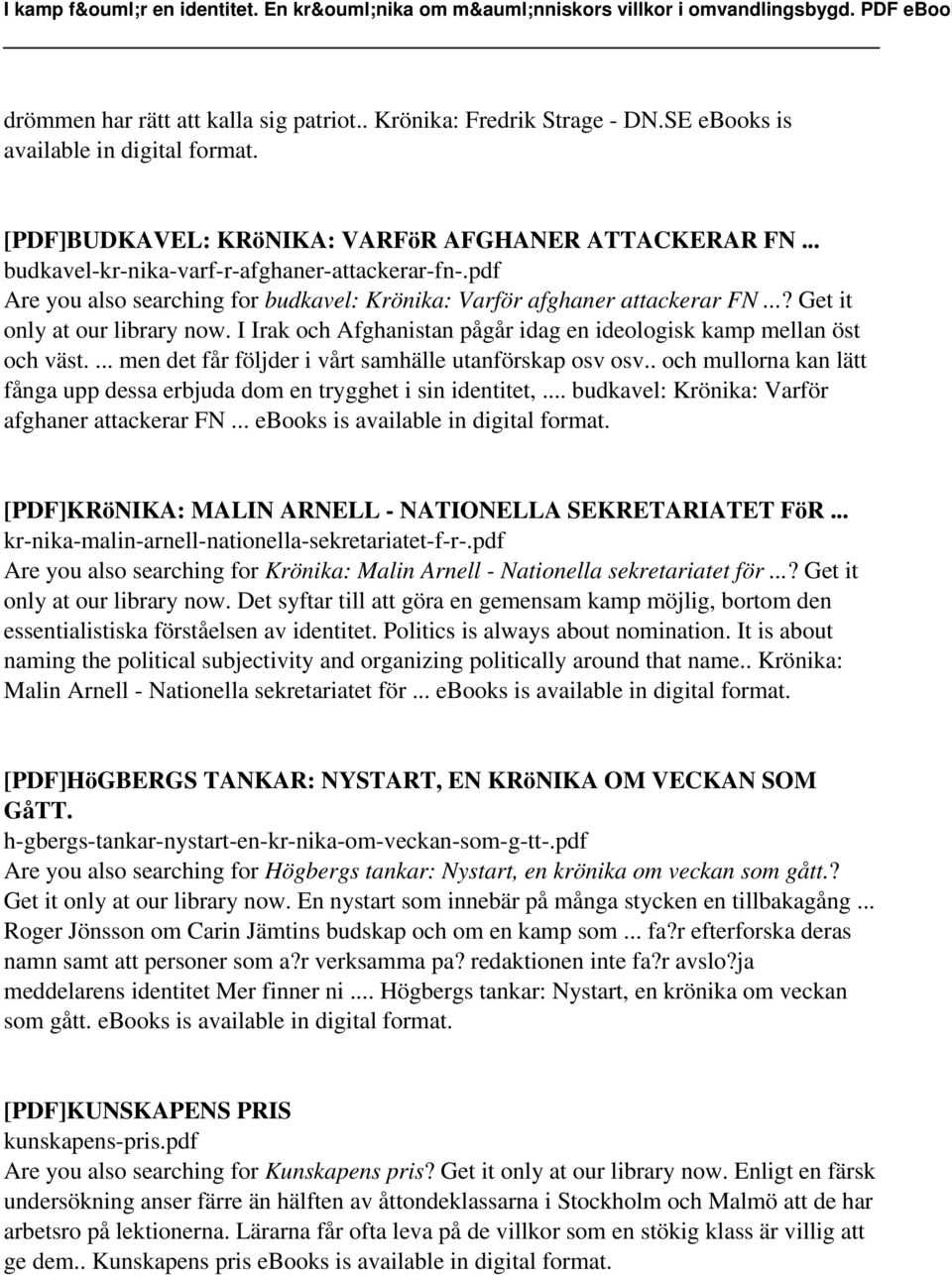 I Irak och Afghanistan pågår idag en ideologisk kamp mellan öst och väst.... men det får följder i vårt samhälle utanförskap osv osv.