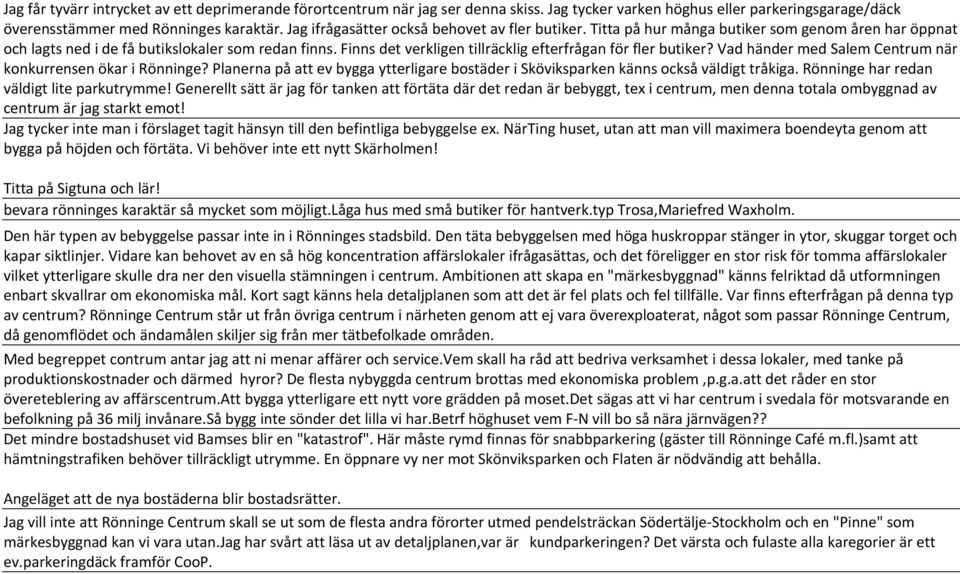 Finns det verkligen tillräcklig efterfrågan för fler butiker? Vad händer med Salem Centrum när konkurrensen ökar i Rönninge?