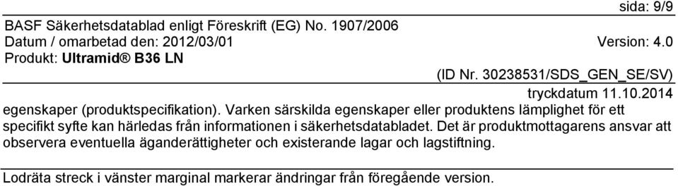 från informationen i säkerhetsdatabladet.